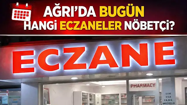 Bu gece (3 Mayıs 2026, Pazar) Ağrı ili ve ilçelerinde